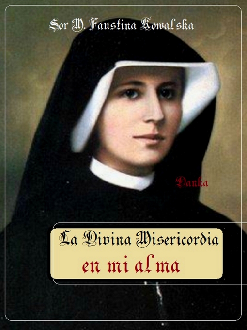 Title details for La Divina Misericordia en mi alma by Sor M. Faustina Kowalska - Wait list